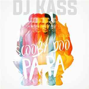 DJ Kass - Scooby Doo Pa Pa (DJ Kass Official 2018 Mix) FLAC