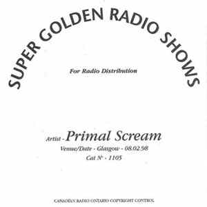 Primal Scream - Super Golden Radio Shows FLAC