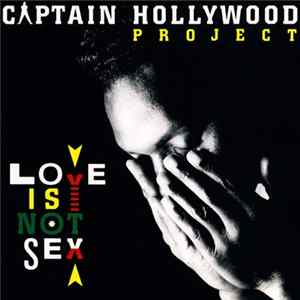 Captain Hollywood Project - Love Is Not Sex FLAC