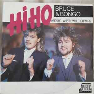 Bruce & Bongo - Hi Ho (Heigh Ho - Whistle While You Work) FLAC