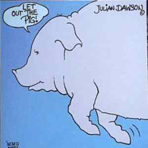 Julian Dawson - Let Out The Pig FLAC