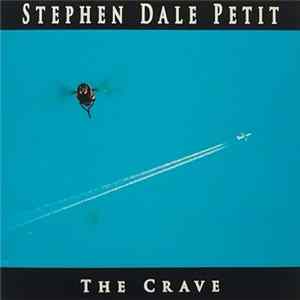 Stephen Dale Petit - The Crave FLAC