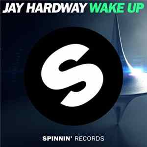Jay Hardway - Wake Up FLAC