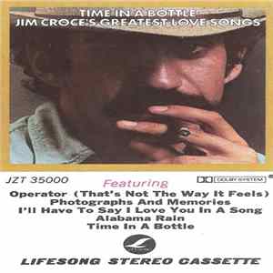 Jim Croce - Time In A Bottle (Jim Croce's Greatest Love Songs) FLAC