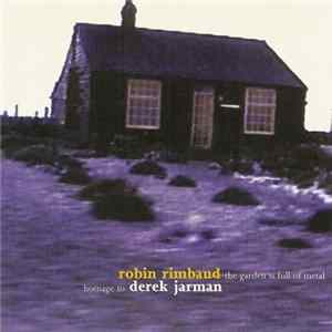 Robin Rimbaud - The Garden Is Full Of Metal - Homage To Derek Jarman FLAC
