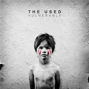 The Used - Vulnerable FLAC