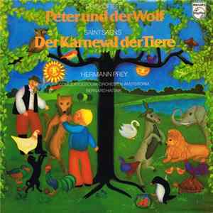 Prokofieff / Saint Saens · Hermann Prey, Concertgebouw-Orchester Amsterdam, Bernard Haitink - Peter Und Der Wolf / Der Karneval Der Tiere FLAC