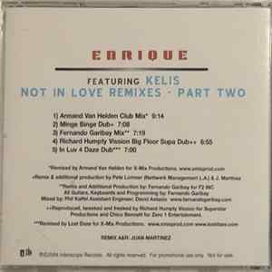 Enrique Featuring Kelis - Not In Love Remixes - Part Two FLAC