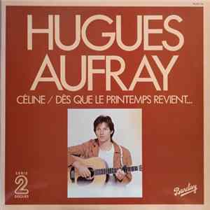 Hugues Aufray - Céline / Dès Que Le Printemps Revient... FLAC