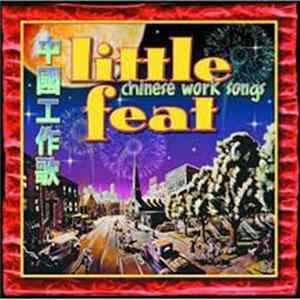 Little Feat - Chinese Work Songs FLAC