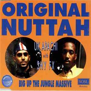 UK Apachi with Shy FX - Original Nuttah FLAC