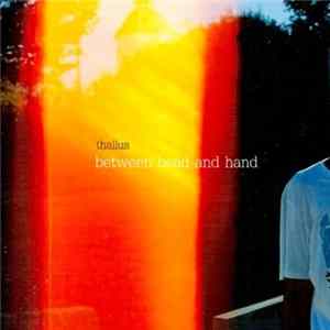 Thallus - Between Head And Hand FLAC