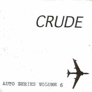 Crude - Auto Series Volume 6 FLAC