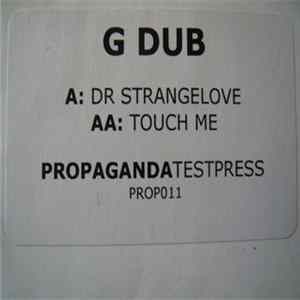 G Dub - Dr. Strangelove / Touch Me FLAC