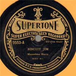 Moonshine Harry - Biscuit Jim / Son Of A Gun FLAC