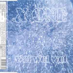X One - Wet Wet Wet FLAC