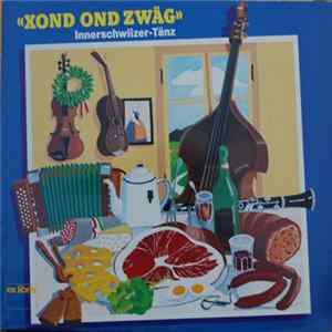 Xond Ond Zwäg - Innerschwiizer-Tänz FLAC
