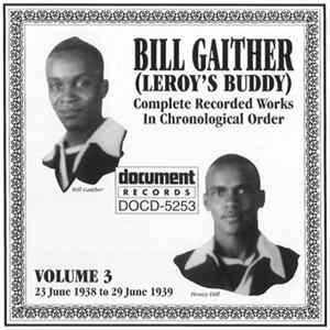 Bill Gaither (Leroy's Buddy) - Complete Recorded Works In Chronological Order: Volume 3 (23 June 1938 To 29 June 1939) FLAC