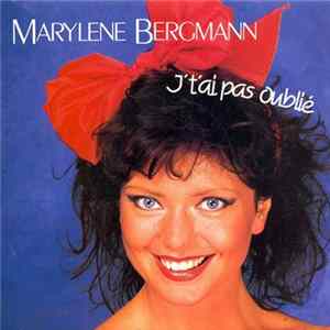 Marylene Bergmann - J'T'Ai Pas Oublié FLAC