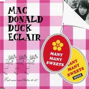 Macdonald Duck Eclair - Many Many Sweets FLAC