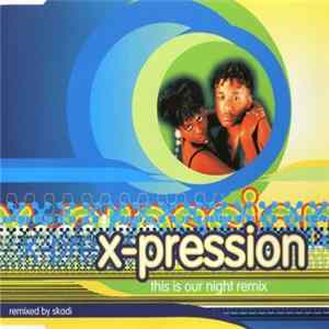 X-Pression - This Is Our Night (Remix) FLAC
