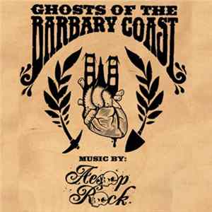 Aesop Rock - Ghosts Of The Barbary Coast FLAC