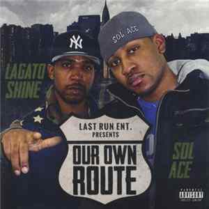 Lagato Shine & Sol Ace - Our Own Route FLAC