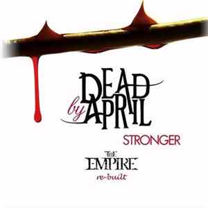 Dead By April - Stronger (The Empire Hardcore Re-Built) FLAC