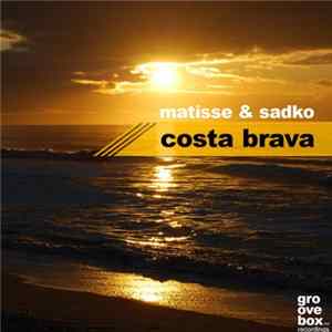 Matisse & Sadko - Costa Brava FLAC