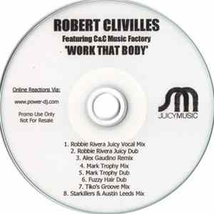Robert Clivilles Featuring C&C Music Factory - Work That Body FLAC