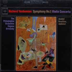 Richard Yardumian / Eugene Ormandy, The Philadelphia Orchestra, Anshel Brusilow - Symphony No. 1/Violin Concerto FLAC