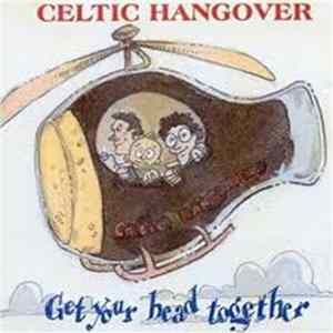 Celtic Hangover - Get Your Head Together FLAC