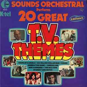 Sounds Orchestral - Sounds Orchestral Perform 20 Great T.V. Themes FLAC