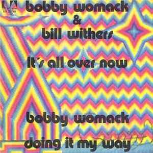 Bobby Womack & Bill Withers - It's All Over Now / Doing It My Way FLAC