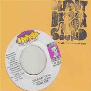 Hawkeye - Girls Say Yeah FLAC