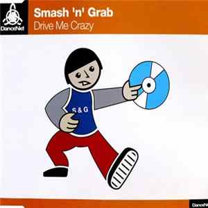 Smash 'n' Grab - Drive Me Crazy FLAC