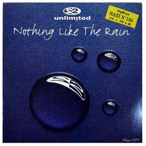 2 Unlimited - Nothing Like The Rain FLAC