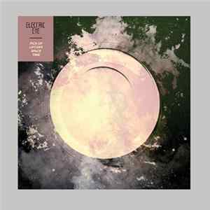 Electric Eye - Pick-Up, Lift-Off, Space, Time FLAC