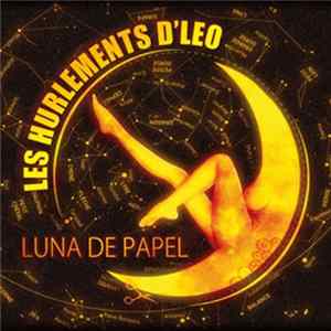 Les Hurlements d'Léo - Luna De Papel FLAC