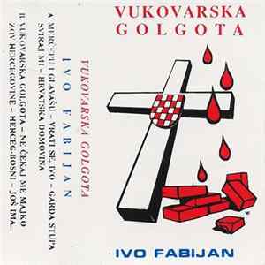 Ivo Fabijan - Vukovarska Golgota FLAC
