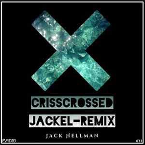 Jack Hellman - Crisscrossed (JackEL Remix) FLAC