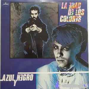 Azul Y Negro - La Edad De Los Colores FLAC