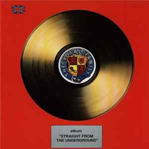 The Royal Family - Straight From The Underground FLAC