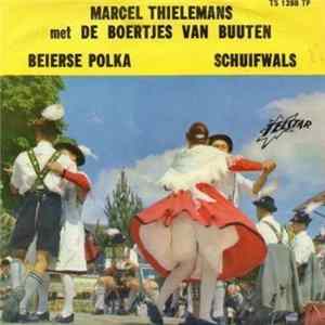 Marcel Thielemans Met De Boertjes van Buuten - Beierse Polka / De Schuifwals FLAC