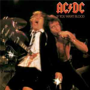 AC/DC - If You Want Blood, You've Got It FLAC