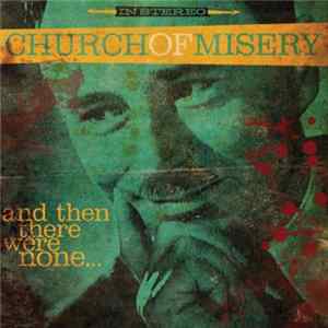 Church Of Misery - And Then There Were None... FLAC