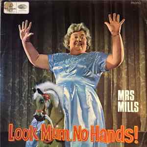 Mrs. Mills - Look Mum- No Hands ! FLAC