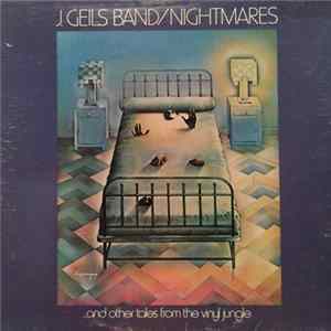 J. Geils Band - Nightmares ...And Other Tales From The Vinyl Jungle FLAC