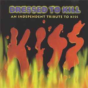 Various - Dressed To Kill - Kiss Fans Salute Kiss! FLAC