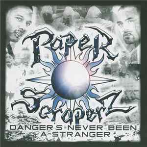 Paper Scraperz - Danger's Never Been A Stranger FLAC